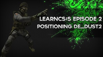 Razer Academy - Learn CS:S - Episode 2 - Positioning de_dust2