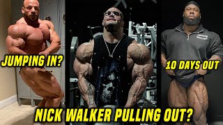 Will Nick Walker Pull Out of the Mr Olympia? + Big Ramy Jumping In? + Keone Pearson 10 Days Out