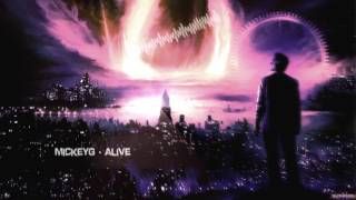 Video thumbnail of "MickeyG - Alive [HQ Edit]"