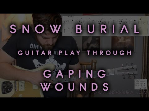 SNOW BURIAL - GAPING WOUNDS (GUITAR PLAYTHROUGH)