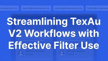 Streamlining TexAu V2 Workflows with Effective Filter Use - TexAu V2 Platform Basic Guides | TexAu ⚡