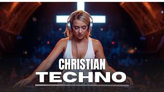 Christian Techno Beats 2026 #17 ✝️🎧 JESUS IS MY KING 👑 EDM Worship / Praise / Gospel / Faith Mix