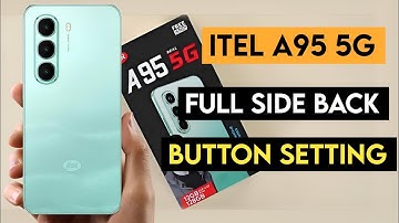 Itel a95 5g side back button setting kaise kare | how to change back button setting in itel a95