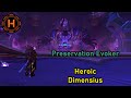 Preservation Evoker - Heroic Dimensius, the All Devouring