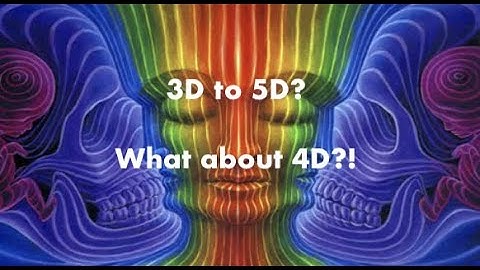 Ascension Update From 3D to 5D: What about 4D!?