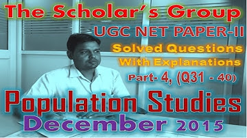 Part-4, UGC NET POPULATION STUDIES (PAPER-II), December 2015, (Q.31- Q.40) Full Explanation