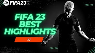 FIFA 23 BEST HIGHLIGHTS!   Epic & Funny Moments #3