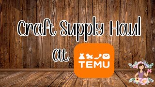 Another Craft Supply Haul At Temu