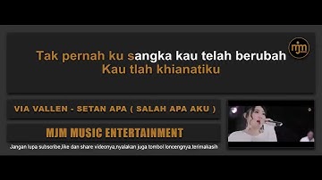 VIA VALLEN - SALAH APA AKU - SETAN APA ( VIDEO KLIP KARAOKE )