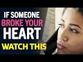 If Someone Broke Your Heart - WATCH THIS | by Jay Shetty