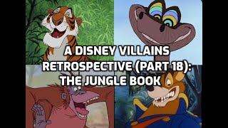 A Disney Villains Retrospective Part 18 The Jungle Book Villains