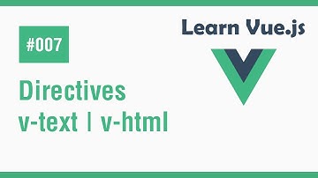 Learn Vue.js In Arabic #07 - Directives - v-text | v-html