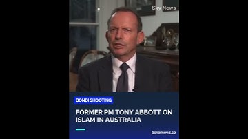 Former PM Tony Abbott speaks on Islam in Australia