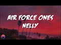 Nelly Air Force Ones Lyrics Video