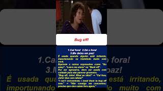 Bug off! #englés #falandoingles#inglesencasa