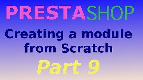 PrestaShop (Creating a module from scratch) Part 9 Updating information