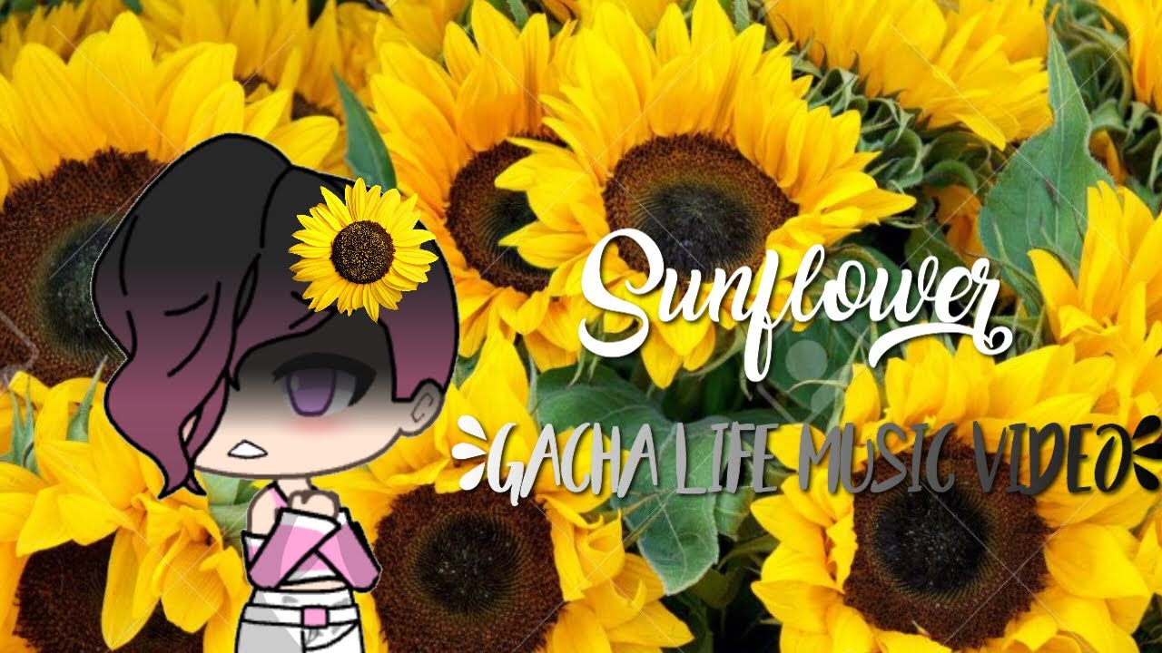 | Sunflower~By Post Malone and Swae Lee | Gacha Life Music Video GLMV ...