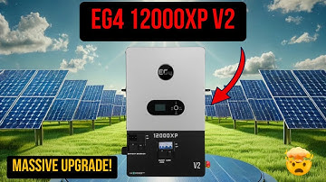 EG4 12000XP Off-Grid Inverter Version 2:   Massive Power Upgrade!