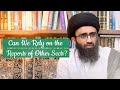 Can we rely on the hadiths of other sects  sayyid ali abu alhasan