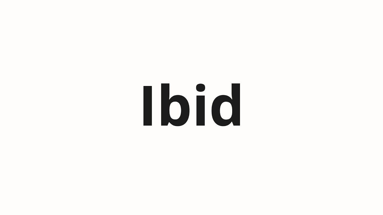 Как произносить Ibid