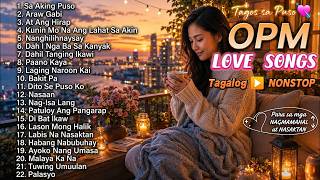 Best OPM Love Songs  🎧🎵 Tagos sa Puso❤️Tagalog Nonstop Love Songs Para sa mga Nagmamahal at Nasaktan