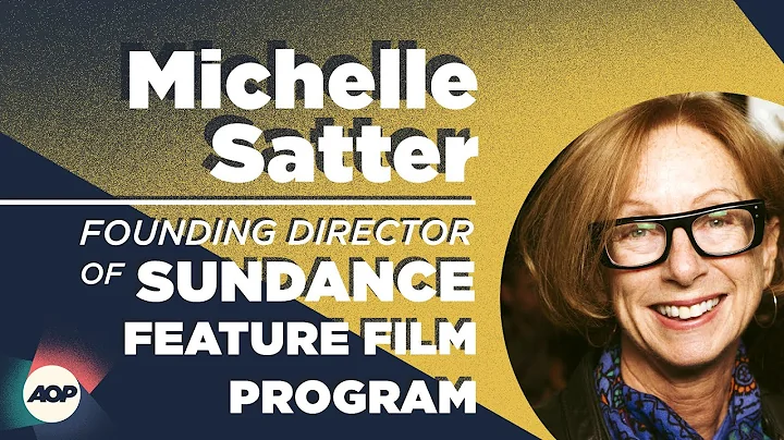 Michelle Satter - Founder of Sundance's Feature Fi...