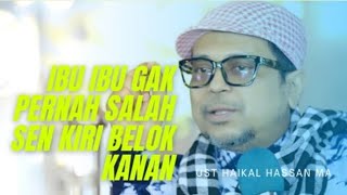 UST HAIKAL HASSAN TERBARU TERBARU...BOS ELO PEREMPUAN KELAR HIDUP LO