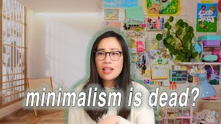 Minimalism is Dead  Hello, Clutter (Marie Kondo to Maximalism)