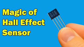 The Magic of Hall Effect Sensor