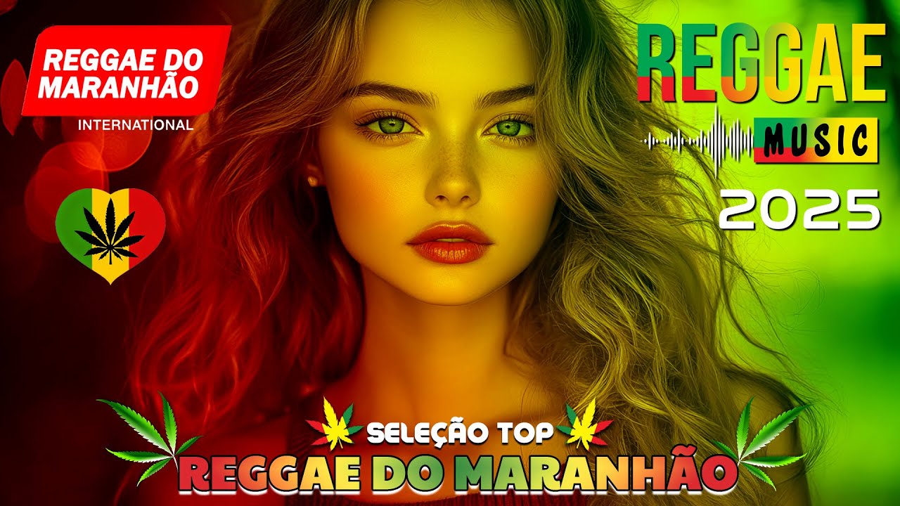MÚSICA REGGAE 2026 ♫ REGGAE REMIX 2026 ♫ MELHOR DO REGGAE INTERNACIONAL ♫ REGGAE DO MARANHÃO 2026