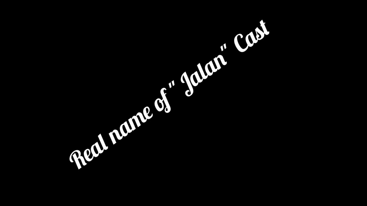 Real name of cast of drama serial "Jalan"