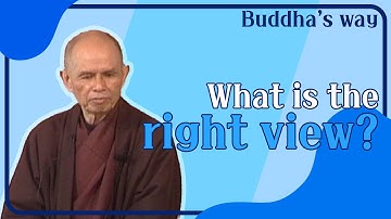 What is the right view? [Buddha