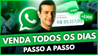 COMO VENDER PELO WHATSAPP TODOS OS DIAS PASSO A PASSO