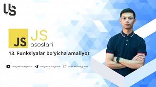Javascript asoslari | 13. Funksiyalar bo'yicha amaliyot