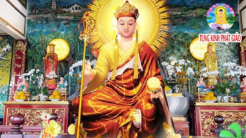 Mở Kinh ĐỊA TẠNG Bệnh Nặng Đừng Sợ Nghiệp Lớn ,PhƯỚC Lộc Bình An Con Cái Hiếu Thảo