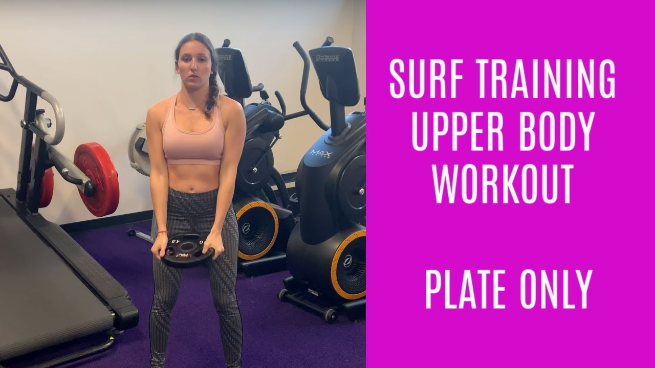 Surf Training Upper Body Workout (Plate Only) YouTube