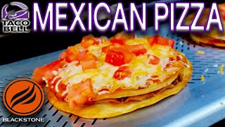 HOW TO MAKE TACO BELL MEXICAN PIZZA ON THE BLACKSTONE GRIDDLE! EASY COPYCAT RECIPE