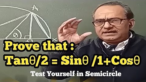Test Yourself - Prove that :Tanθ/2 = Sinθ /1+Cosθ || Trigonometry