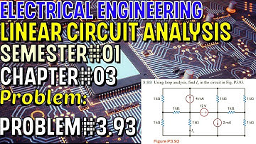 Linear Circuit Analysis | Chapter#03 | Problem#3.93 | Basic Engineering Circuit Analysis