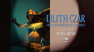 Lilith Czar - In My Head