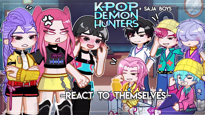 ||⭐️|| Kpop Demon Hunters and Saja Boys React To Themselves||🎤|| Tiktok Ships||REUPLOAD||Gacha react