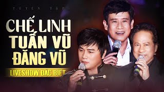 LIVESHOW ĐẶC BIỆT - Chế Linh, Tuấn Vũ, Đăng Vũ Và 12 Ca Khúc Bolero Nhạc Lính Hải Ngoại Hay Nhất