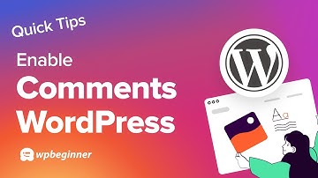 How to Enable Comments on Your WordPress Posts