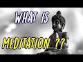 What is Meditation?