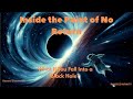 Black Holes Explained:Time, Space &amp; Mystery! | What Happens Inside a Black Hole Will Blow Your Mind!