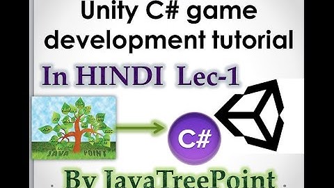 Lec-1 Unity 3D Tutorial For Beginners in hindi (Introduction by Alok Sir)