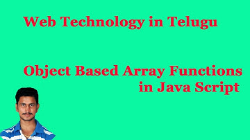 Object Based Array Functions in Java Script || Web Technology in Telugu || By Mr Sivarao