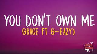 SAYGRACE - You Don't Own Me (Lyrics) ft. G-Eazy Resimi