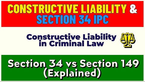 Constructive Liability & Section 34 IPC Explained | LLB Exam 2024 - Law of Crime (Indian Penal Code)
