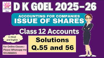 Q55 and 56| Issue of Shares| DK Goel 2025-26| Ch6| Class 12 Accounts| DK Goel 2026⁨⁨@learnwithease